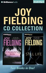 Joy Fielding CD Collection 2: Charley's Web, Still Life