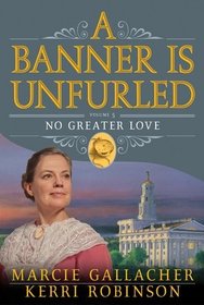 No Greater Love (Banner is Unfurled, Vol 5)