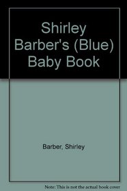 Shirley Barber's (Blue) Baby Book
