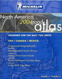 Michelin North America Road Atlas 2004: Usa, Canada, Mexico (Michelin North America Road Atlas)