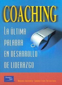 Coaching La Ultima Palabra En Desarrollo de Liderazgo (Spanish Edition)