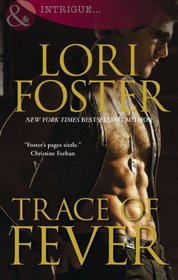 Trace of Fever. Lori Foster (Mills & Boon Intrigue)