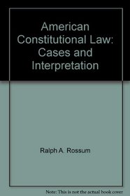 American Constitutional Law: Cases and Interpretation