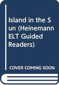 Island in the Sun: Intermediate Level (Heinemann ELT Guided Readers)