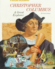 Christopher Columbus: A Great Explorer (Rookie Biographies)