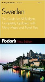 Fodor's Sweden, 12th Edition: The Guide for All Budgets, Completely Updated, with Many Maps and Travel Tips (Fodor's Gold Guides)