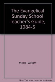 The Evangelical Sunday School Teacher's Guide, 1984-5