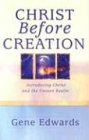 Christ Before Creation: Introducing Christ and the Unseen Realm