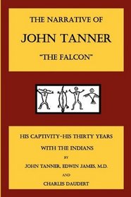 The Narrative of John Tanner, the Falcon
