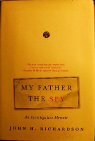 My Father the Spy: An Investigative Memoir