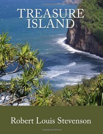 Treasure Island [Large Print Edition]: The Complete & Unabridged Classic Edition (Summit Classic Large Print Editions)
