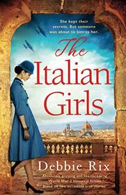 The Italian Girls: Absolutely gripping and heartbreaking World War 2 historical fiction