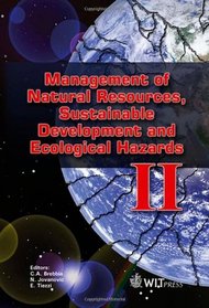 Management of Natural Resources, Sustainable Development and Ecological (Wit Transactions on Ecology and the Environment)