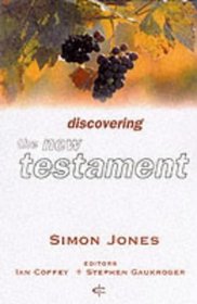 Discovering the New Testament (Crossway Bible Guides)