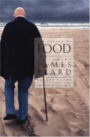 The Solace of Food : A Life of James Beard