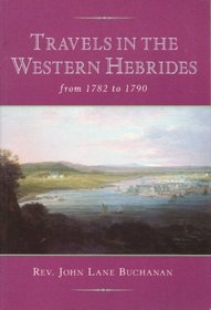 Travels in the Western Hebrides from 1782 to 1790