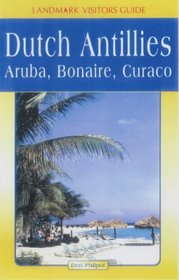Landmark Visitors Guides to Aruba, Bonaire  Curacao (Landmark Visitors Guides)