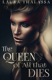 The Queen of All that Dies (The Fallen World) (Volume 1)