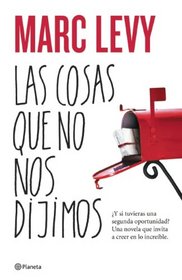 Las cosas que no nos dijimos (Spanish Edition)