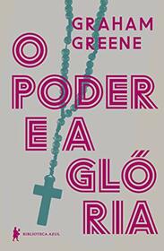 O Poder e a Gloria (Em Portugues do Brasil)