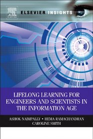 Lifelong Learning for Engineers and Scientists in the Information Age (Elsevier Insights)