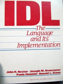 Idl: The Language and Its Implementation (Prentice-Hall Software Series)