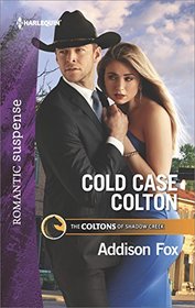 Cold Case Colton (Coltons of Shadow Creek, Bk 4)