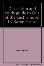 Discussion and study guide to Out of the dust, a novel by Karen Hesse