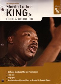 Martin Luther King Jr.: His Life & Contributions: California Standards Map and Pacing Guide, Time Line, Biography, Standards-Based Lesson Plans for Grades Six Through Eleven, Plus Poster (Book + Poster)