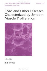 LAM and Other Diseases Characterized by Smooth Muscle Proliferation (Lung Biology in Health and Disease)