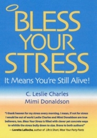 Bless Your Stress: It Means You're Still Alive!