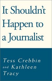 It Shouldn't Happen to a Journalist