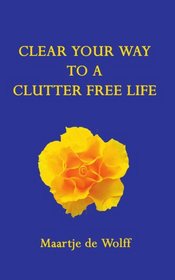 Clear Your Way to a Clutter Free Life
