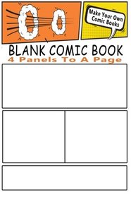 Blank Comic Book: Make Your Own Comic Books With These Comic Book Templates (Blank Comic Books) (Volume 2)