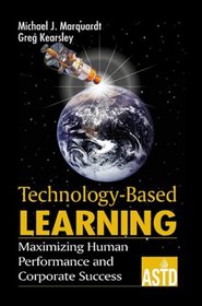 Technology-Based Learning: Maximizing Human Performance and Corporate Success
