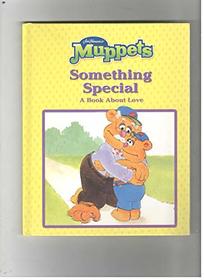 Something Special: A Book About Love (Jim Henson's Muppets)