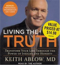 Living the Truth: Transform Your Life Through the Power of Insight and Honesty (Audio CD) (Abridged)