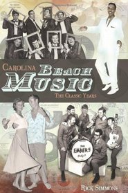 Carolina Beach Music: The Classic Years (SC)