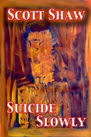 Suicide Slowly