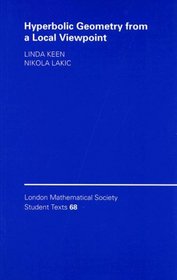 Hyperbolic Geometry from a Local Viewpoint (London Mathematical Society Student Texts)