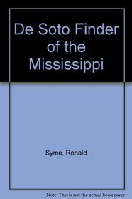 De Soto, Finder of the Mississippi