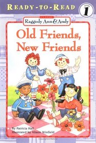Raggedy Ann  Andy: Old Friends, New Friends