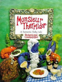 Monsieur Thermidor: A Fantastic Fishy Tale