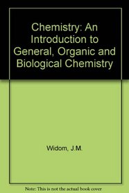 Chemistry: An Introduction to General, Organic and Biological Chemistry