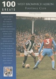 100 Greats: West Bromwich Albion Football Club