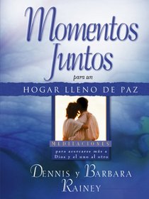 Momentos juntos para un hogar lleno de paz/Moments Together for a Peaceful Home (Spanish Edition)