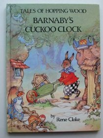 Barnaby's Cuckoo Clock (Tales of Hopping Wood)