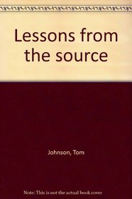 Lessons from the source