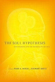 Soul Hypothesis: Investigations into the Existence of the Soul