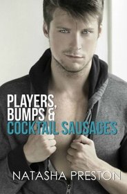 Players, Bumps and Cocktail Sausages